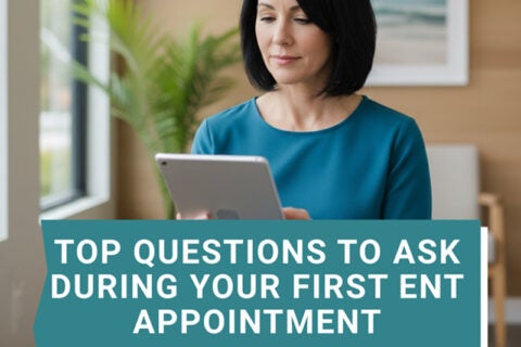 Top Questions to Ask During Your First ENT Appointment