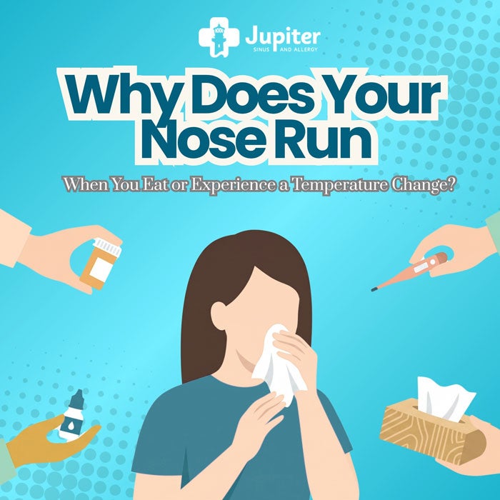 Why Does Your Nose Run When You Eat or Experience a Temperature Change Why Does Your Nose Run When You Eat or Experience a Temperature Change